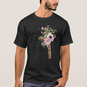 Jesus Cross With God All Things Possible Christian T-Shirt