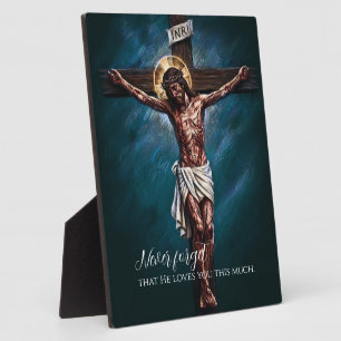 Jesus Crucified Died for Us Because of Our Sins TL Plaque