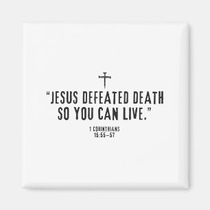 Jesus Defeated Death So You Can Live 1-corinthians Magnet