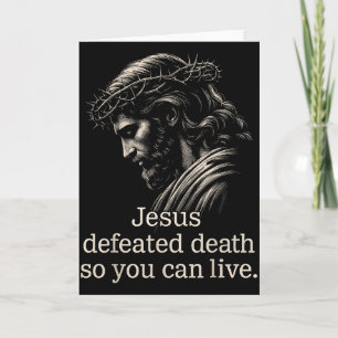 Jesus Defeated Death So You Can Live Christian Fai Card