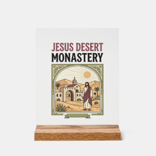 Jesus Desert Monastery Jesus Desert Monastery Chri Acrylic Sign