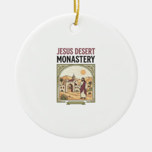 Jesus Desert Monastery Jesus Desert Monastery Chri Ceramic Ornament