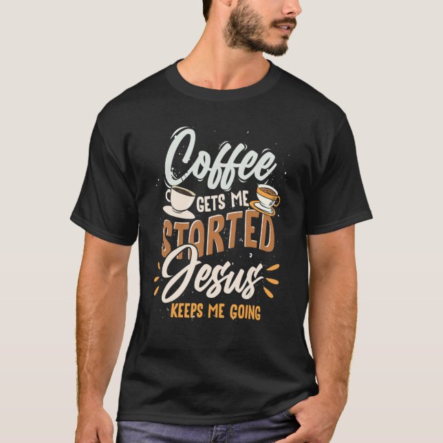 Jesus Devotee Coffee Drinking Jesus Lord  Jesus T-Shirt (Front)