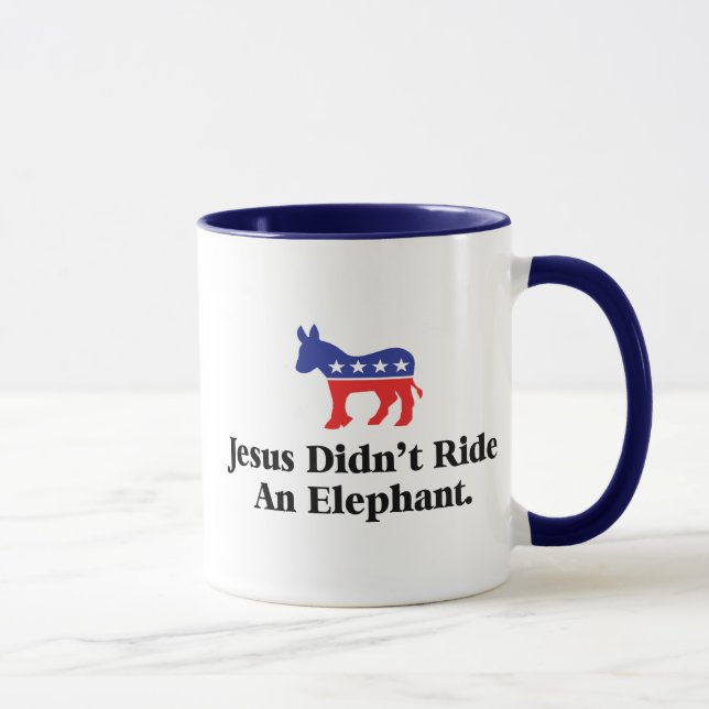 Jesus Didn't Ride An Elephant - Democratic Party Mug (Right)