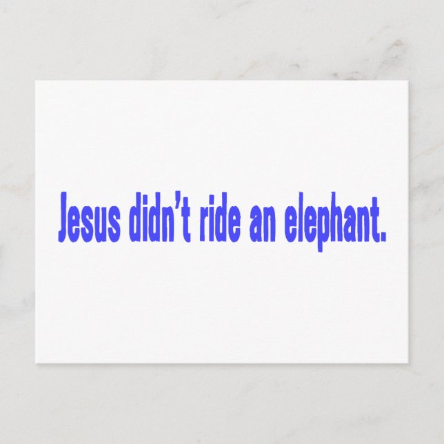 Jesus Didn't Ride Elephant Bumper Postcard (Front)
