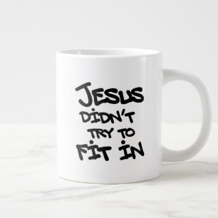 Jesus Didnt Try To Fit In Funny Graffiti Grunge Large Coffee Mug