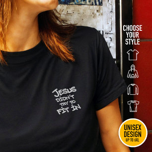 Jesus Didnt Try To Fit In Funny Graffiti Grunge T-Shirt