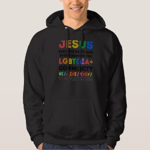 Jesus Died For Him He She Her Them & They Lgbtqia+ Hoodie