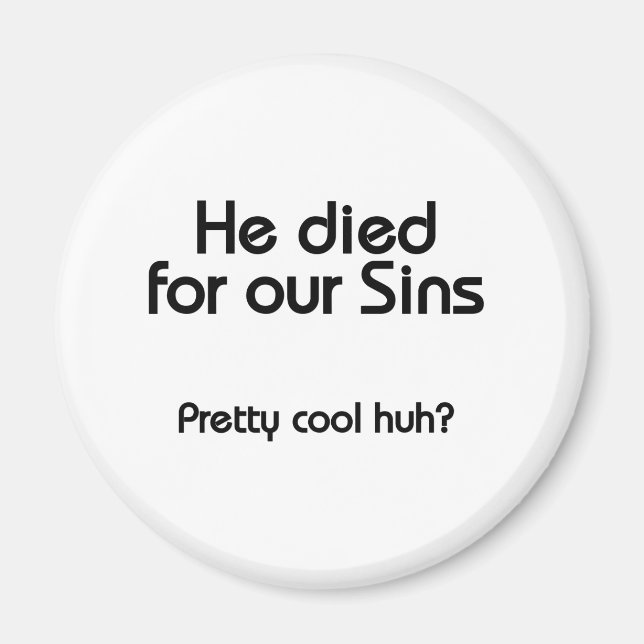Jesus Died for Our Sins Christian Magnet (Front)