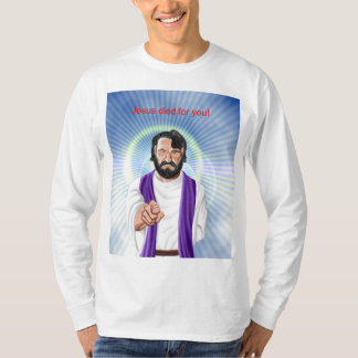 Jesus died for you T-Shirt