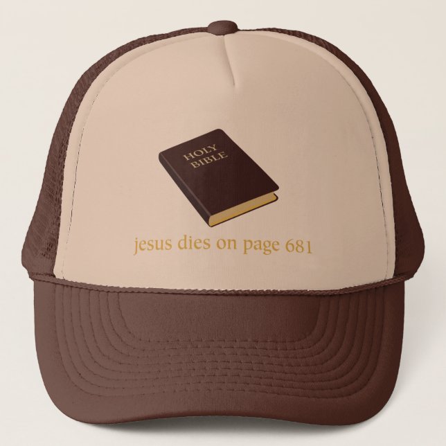 Jesus dies on page 681 trucker hat (Front)