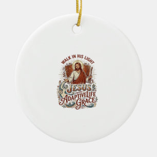 Jesus Disability Encouragement T-Shirt Inspiration Ceramic Ornament
