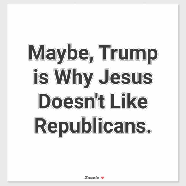 Jesus Dislikes Republicans Hankamer Artjunkhaus (Sheet)