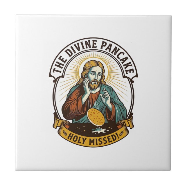 Jesus Dropped Perfect Pancake Flipping Missed Pan  Ceramic Tile (Front)