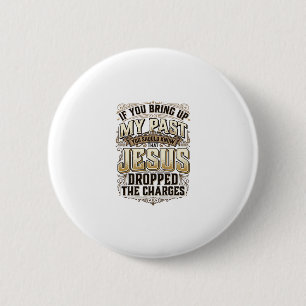 Jesus Dropped The Charges Vintage Christian Shirt 6 Cm Round Badge