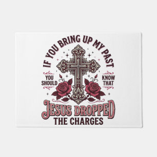 Jesus Dropped The Charges Vintage Cross Shirt Doormat