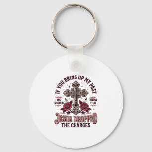 Jesus Dropped The Charges Vintage Cross Shirt Key Ring