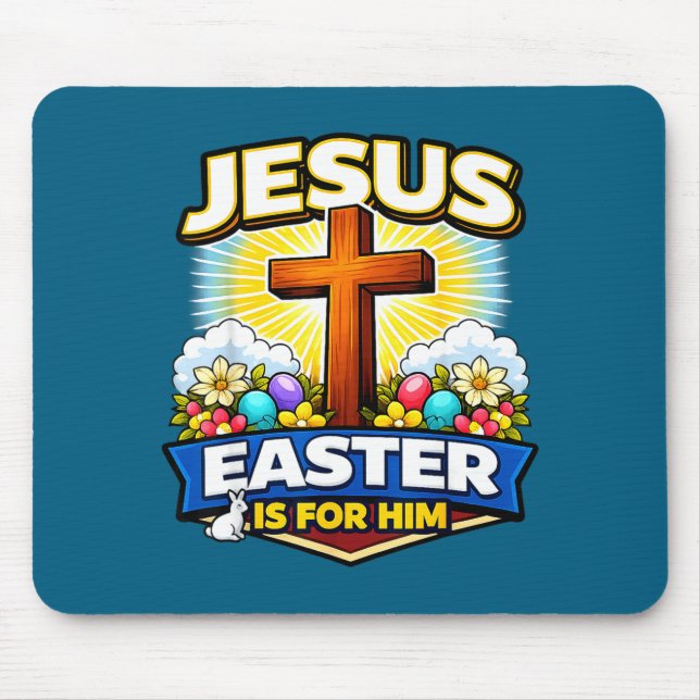 Jesus easter is for christian cross resurrection mouse pad (Front)