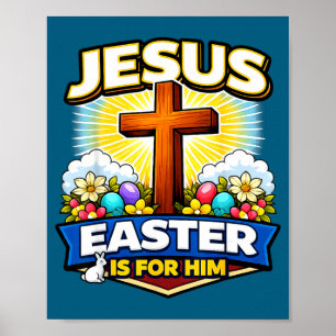 Jesus easter is for christian cross resurrection poster