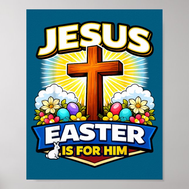Jesus easter is for christian cross resurrection poster (Front)