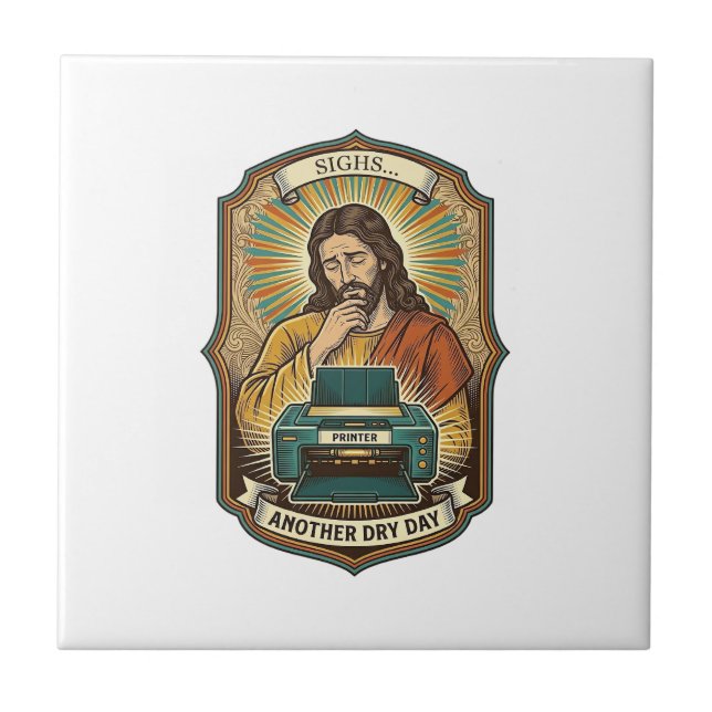 Jesus Empty Printer Paper Tray Office Work Annoyan Ceramic Tile (Front)