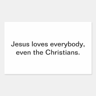 Jesus even loves Christians Hankamer Artjunkhaus Rectangular Sticker