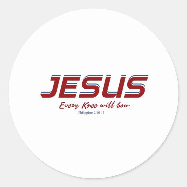 Jesus Every Knee will bow Philippians 2:10-11 Classic Round Sticker (Front)
