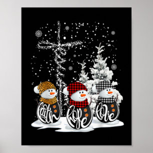Jesus Faith Hope Love Snowman Funny Xmas For Chris Poster