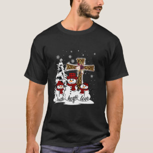 Jesus Faith Hope Love Snowman Funny Xmas For Chris T-Shirt