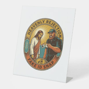 Jesus Fake ID Confiscated Angry Bouncer Club Party Pedestal Sign