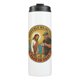 Jesus Fake ID Confiscated Angry Bouncer Club Party Thermal Tumbler