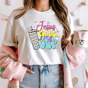 Jesus Fills My Cup Easter Tee; Christian Easter T-Shirt