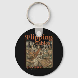Jesus Flipping Tables Since Ad 33 Funny Christian Key Ring