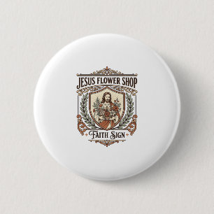 Jesus Flower Shop Faith Sign Jesus Flower Shop Sig 6 Cm Round Badge