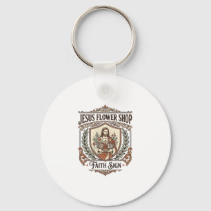 Jesus Flower Shop Faith Sign Jesus Flower Shop Sig Key Ring