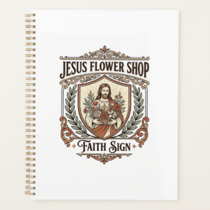 Jesus Flower Shop Faith Sign Jesus Flower Shop Sig Planner
