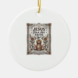 Jesus Folk Art Faith Jesus Folk Art Christian Fait Ceramic Ornament