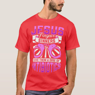 Jesus forgave sinners correctional care T-Shirt