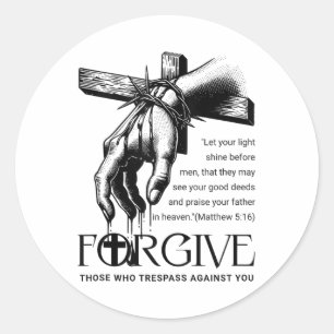 Jesus Forgive Those Who Tresp Against You Bible Ve Classic Round Sticker