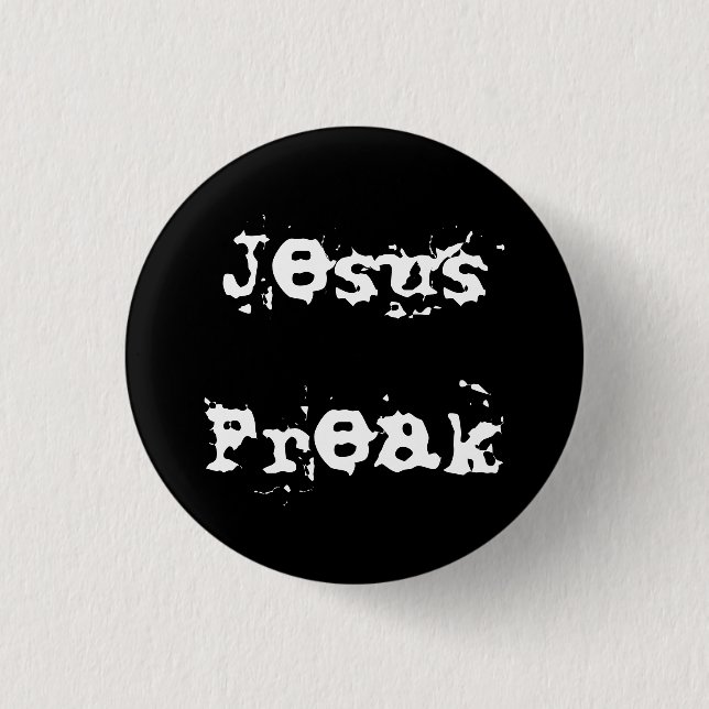 Jesus Freak 3 Cm Round Badge (Front)