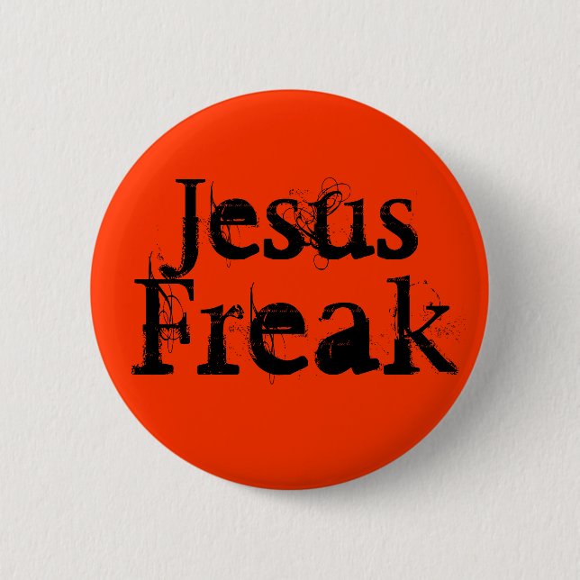 Jesus Freak 6 Cm Round Badge (Front)