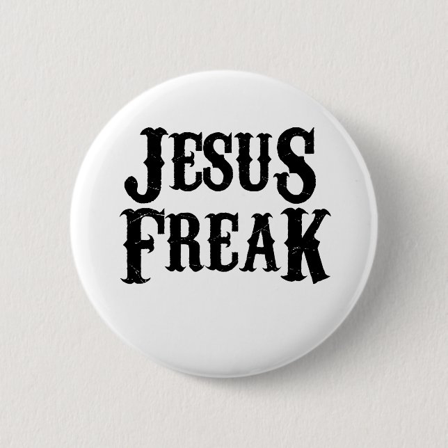 Jesus Freak 6 Cm Round Badge (Front)
