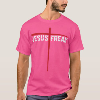 Jesus Freak - Cross Painting For Christians T-Shirt