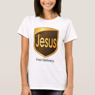 Jesus Free Delivery. T-Shirt