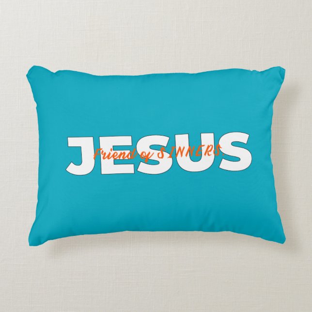 JESUS. Friend of SINNERS. Decorative Cushion (Front)