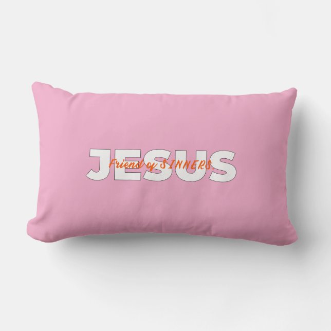 JESUS. Friend of SINNERS. Lumbar Cushion (Front)