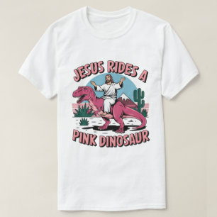 Jesus Funny Memes, Jesus Rides A Pink Dinosaurs T-Shirt