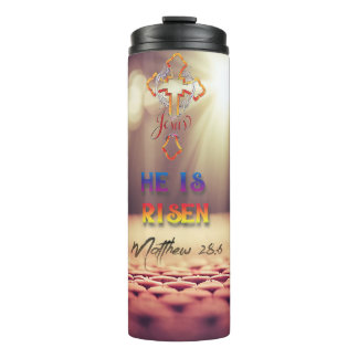 Jesus Golden Cross He Is Risen Matthew 28:6 Thermal Tumbler