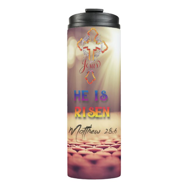 Jesus Golden Cross He Is Risen Matthew 28:6 Thermal Tumbler (Front)
