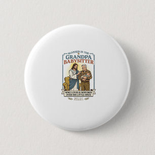 Jesus Grandparents Babysitting Humour Shirt Faith  6 Cm Round Badge